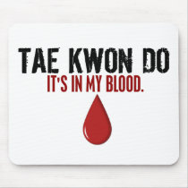 In My Blood TAE KWON DO Mouse Mat