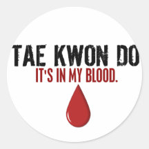 In My Blood TAE KWON DO Stickers