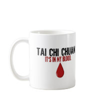 In My Blood TAI CHI CHUAN mugs