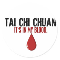 In My Blood TAI CHI CHUAN stickers by blackbeltstuff In My Blood TAI CHI CHUAN stickers