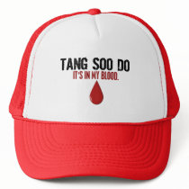 In My Blood TANG SOO DO hats