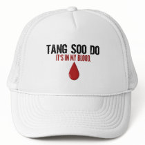 In My Blood TANG SOO DO hats
