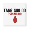In My Blood TANG SOO DO magnets