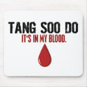 In My Blood TANG SOO DO mousepads