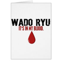 In My Blood WADO RYU Greeting Card
