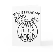 In My Own Little World Bass Greeting Card