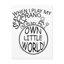 In My Own Little World Soprano Sax postcards by Danger_Instrument In My Own Little World Soprano Sax postcards