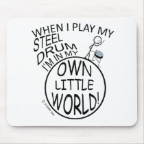 In My Own Little World Steel Drum Mousepad
