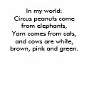 In my world circus peanuts come from elephants t-shirts by Twice_as_Nice_in_Fl In my world circus peanuts come from elephants t-shirts