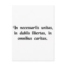 In necessary things unity, in doubtful things.... postcard