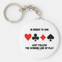 In Order To Win Just Follow The Winning Line Play Key Chains