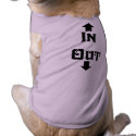 In, Out Dog T-Shirt dog t-shirts