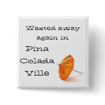 In Pina Colada Ville buttons by Carmelinagunn In Pina Colada Ville buttons