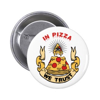 In Pizza We Trust Pin