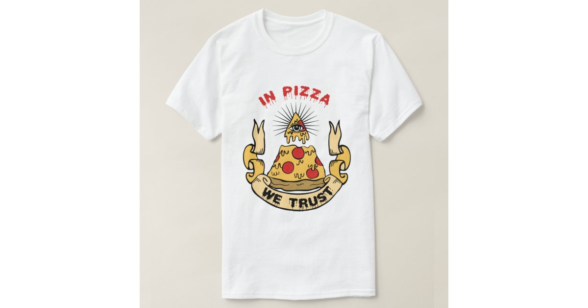 target shirt in pizza we trust