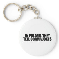 In Poland, they tell Obama jokes Key Chains