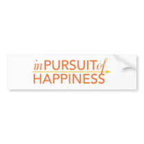 In Pursuit of Happiness bumper sticker