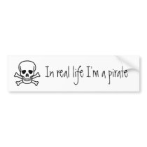 In real life I'm a pirate bumper stickers by skskar104 In real life I'm a pirate bumper stickers