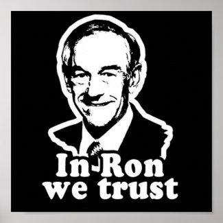 In Ron we Trust Campaign Poster print