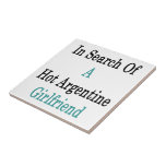 In Search Of A Hot Argentine Girlfriend Tiles