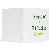 In Search Of A Hot Brazilian Girlfriend Vinyl Binder
