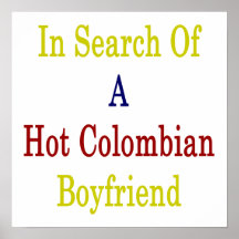 In Search Of A Hot Colombian Boyfriend Posters