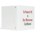 In Search Of A Hot Moroccan Girlfriend 3 Ring Binders