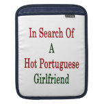 In Search Of A Hot Portuguese Girlfriend iPad Sleeves