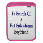 In Search Of A Hot Salvadoran Boyfriend Sleeve For iPads