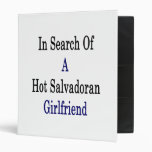 In Search Of A Hot Salvadoran Girlfriend 3 Ring Binders
