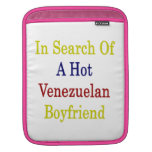 In Search Of A Hot Venezuelan Boyfriend iPad Sleeve