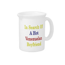 In Search Of A Hot Venezuelan Boyfriend Beverage Pitchers