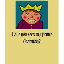 In Search of Prince Charming t-shirts by Swe3tnsourchicke In Search of Prince Charming t-shirts