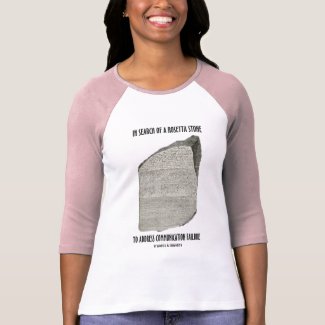 In Search Of Rosetta Stone Address Communication shirt