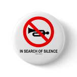 In Search Of Silence (Signage) Pin