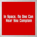 In Space, No One Can Hear You Complain Poster