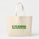 In The Beginning, Man Created God Canvas Bags