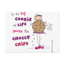 In the Big Cookie Of Life You're The Choccy Chips postcards by thebacklandstudio In the Big Cookie Of Life You're The Choccy Chips postcards
