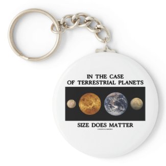 In The Case Terrestrial Planets Size Does Matter Keychain