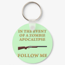 In the Event of a Zombie Apocalypse keychains by thefrozenduck In the Event of a Zombie Apocalypse keychains