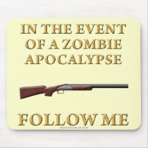 In the Event of a Zombie Apocalypse Mouse Pads