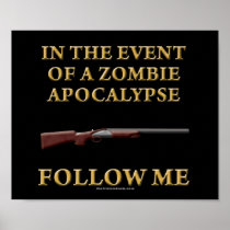 In the Event of a Zombie Apocalypse Posters