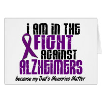 In The Fight Against Alzheimer's Disease DAD Greeting Cards
