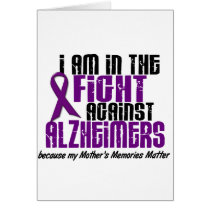 In The Fight Against Alzheimer's Disease MOTHER Greeting Cards