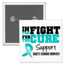 In The Fight For The Cure Tourette Syndrome Pinback Buttons
