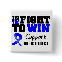 In The Fight To Win Anal Cancer Pinback Button