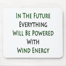 In The Future Everything Will Be Powered With Wind Mouse Pads