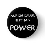 In the long run only power helps pinback button