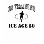 In Training Ice Age 50 T Shirts