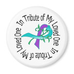In Tribute of My Loved One Domestic Violence Magnet
